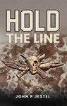 HOLD THE LINE - John P. Jestel - 9798349587962