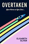 Overtaken - Elisabeth Oliver - 9798349589614