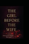 The girl before the wife - Rodell Brooks - 9798349602931
