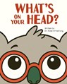 What's on Your Head? - Katie Armstrong - 9798349614040