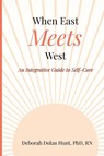 When East Meets West - Deborah Dolan Hunt - 9798349621123