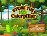 Stevie the Caterpillar - Amy James - 9798349630545