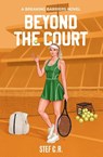 Beyond the Court - Stef C. R. - 9798349653216