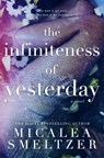 The Infiniteness of Yesterday (Special Edition) - Smeltzer - 9798349655135