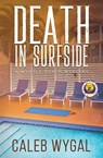 Death in Surfside - Caleb Wygal - 9798349657436