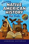 Unboring Native American History for Kids - Unboring Histories - 9798349681073