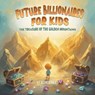 Future Billionaires For Kids - Bianca Polo - 9798349685699