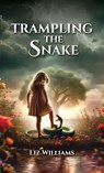 Trampling the Snake - Liz Williams - 9798349686115