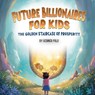 Future Billionaires For Kids - Bianca Polo - 9798349689161