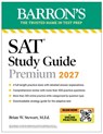 SAT Study Guide Premium, 2027: 3 Practice Tests + Comprehensive Review + Online Practice and Video Lessons - Brian W. Stewart - 9798349701016