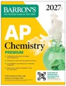 AP Chemistry Premium, 2027: Prep Book with 6 Practice Tests + Comprehensive Review + Online Practice - Neil D. Jespersen ; Pamela Kerrigan - 9798349701436