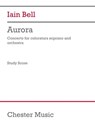 Bell: Aurora for Coloratura Soprano and Orchestra Study Score - Iain Bell - 9798350143096