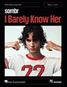 Sombr - I Barely Know Her: Sheet Music Essentials for Piano + Lyrics - Sombr - 9798350172447