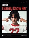 Sombr - I Barely Know Her: Sheet Music Essentials for Piano + Lyrics - Sombr - 9798350172447