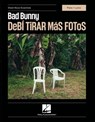 Bad Bunny - Debi Tirar Mas Fotos - Sheet Music Essentials Series - Piano + Lyrics - Bad Bunny - 9798350173420