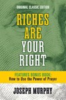 Murphy, J: Riches Are Your Right Features Bonus Book How to - Joseph Murphy - 9798350500691