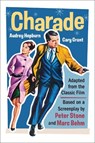 Charade (Adapted from the Classic 1963 Film Screenplay) - Peter Stone ; Marc Behm - 9798350502251