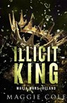 Illicit King - Maggie Cole - 9798350704686