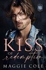 Kiss of Redemption - Maggie Cole - 9798350704723