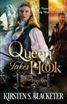 Queen Takes Hook - Kirsten S. Blacketer - 9798350723076