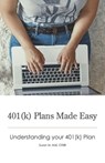 401(k) Plans Made Easy: Understanding Your 401(k) Plan - Suzan M. Hall - 9798350948011