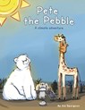 Pete the Pebble: A Climate Adventure - Joe Spurgeon - 9798350972948