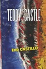 Teddy Castle - Edd Castillo - 9798350977301