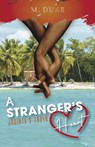 A Stranger's Heart: Jacinta's Truth - M. Duke - 9798350977448