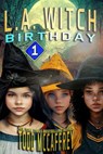 LA Witch: Birthday - Todd McCaffrey - 9798351953144