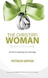 The Christian Woman: Secrets to enjoying your marriage - DUNCAN-WILLIAMS,  Archbishop Nicholas - 9798352295724
