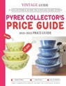 Pyrex Collector's Price Guide 2021-2022: A Collector's Guide To Vintage Rare Pyrex - Dwayne Jr. Barnes - 9798354235667