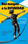 Del margen a la dignidad - Juan Carlos Quirarte ; Giulia Traversari - 9798354895335