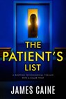 The Patient's List: A gripping psychological thriller with a killer twist - James Caine - 9798355219109