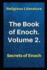 The Book of Enoch. Volume 2.: Secrets of Enoch - Religious Literature - 9798355328962