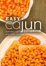 Easy Cajun Cookbook: Authentic Cajun and Creole Cooking - Booksumo Press - 9798355561505