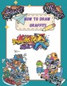 How To Draw Graffiti Characters - Schott George Schott - 9798357219602