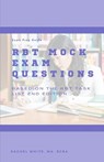 RBT Mock Exam: 85 Mock Exam Questions for the Registered Behavior Technician Certification Exam - Rachel White - 9798357346353