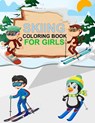 Skiing Coloring Book For Girls: Skiing Coloring Book - PRESS,  Wow Skiing - 9798361991662