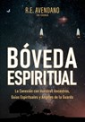 Bóveda Espiritual: La Conexión con nuestros Ancestros, Guías Espirituales y Ángeles de la Guarda - Mariela Albán Oní Yemayá - 9798363390500