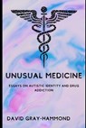 Unusual Medicine - David Gray-Hammond - 9798364119001