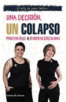 Una decisión, un colapso. El arte de poner límites - Martha Ruiz ; Roberta Ercolano - 9798364544063