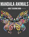 Mandala Animals (Stress Relieving and Relaxing Wildlife Adult Coloring Book) - Steam Mill Press - 9798364765574