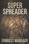 Super Spreader - Forrest Maready - 9798365725997