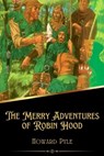 The Merry Adventures of Robin Hood (Illustrated) - PYLE,  Howard - 9798365964747