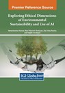 Exploring Ethical Dimensions of Environmental Sustainability and Use of AI - Hemachandran Kannan ; Raul Villamarin Rodriguez ; Zita Zoltay Paprika - 9798369346211