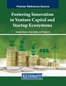 Fostering Innovation in Venture Capital and Startup Ecosystems - Renuka Sharma ; Kiran Mehta ; Poshan Yu - 9798369346334