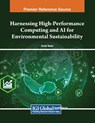 Harnessing High-Performance Computing and AI for Environmental Sustainability - Arshi Naim - 9798369346570
