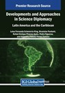 Developments and Approaches in Science Diplomacy - Luisa Fernanda Echeverría-King ; Branislav Pantovi¿ ; Rafael Enrique Pineros-Ayala - 9798369349236