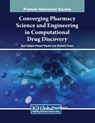 Converging Pharmacy Science and Engineering in Computational Drug Discovery - Rati Kailash Prasad Tripathi ; Shrikant Tiwari - 9798369366349