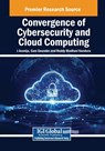 Convergence of Cybersecurity and Cloud Computing - J. Avanija ; Sam Goundar ; Reddy Madhavi Konduru - 9798369368602